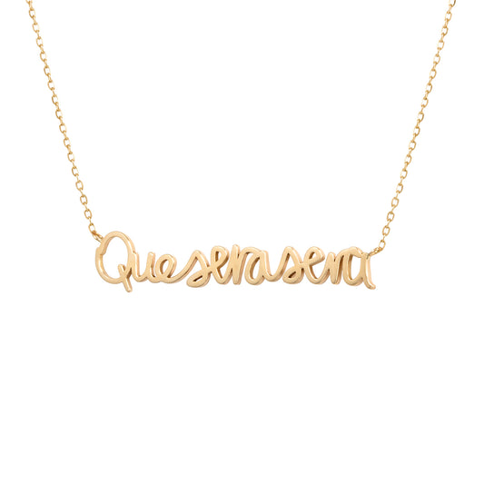 Handwritten Que Sera Sera Necklace